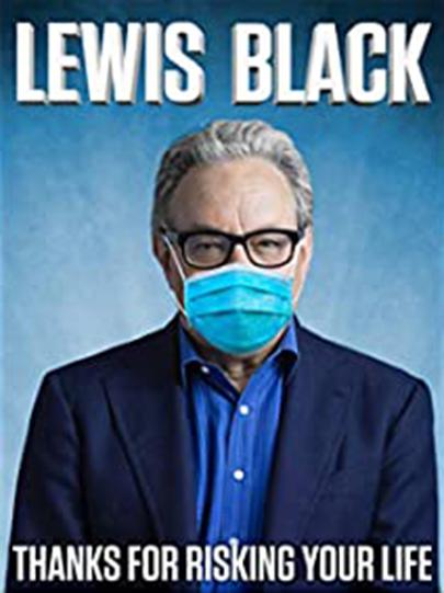 Lewis Black: Thanks for Risking Your Life  (2020)