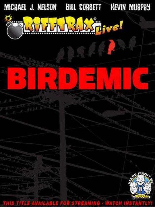 RiffTrax Live: Birdemic - Shock and Terror  (2012)