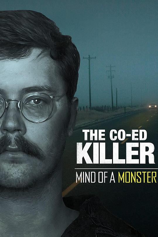 Co-Ed杀手：可怖头脑 The Co-Ed Killer: Mind of a Monster (2020)