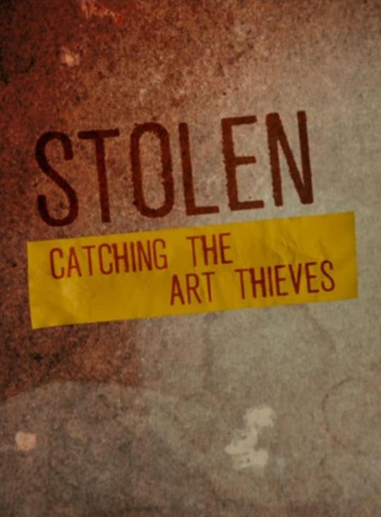Stolen: Catching the Art Thieves  (2022)