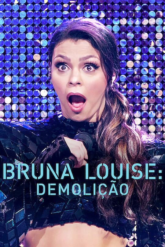 布鲁娜·路易丝：破旧立新 Bruna Louise: Demolição (2022)